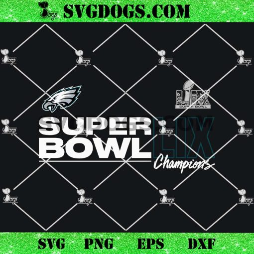 Super Bowl LIX Champions Eagles SVG PNG