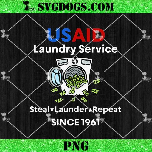 USAID Laundry Service Laundering Money since 1961 DOGE PNG
