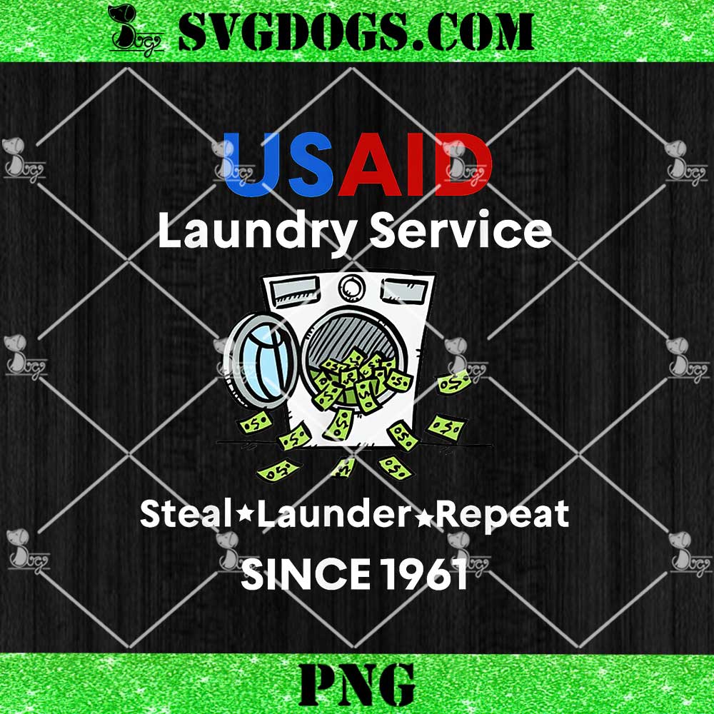 USAID Laundry Service Laundering Money since 1961 DOGE PNG USAID Laundry Service Laundering Money since 1961 DOGE PNG
