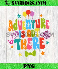 Adventure Is Out There PNG