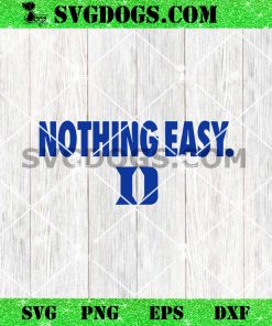 Dukes Nothing Easy SVG