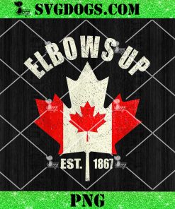 Elbows Up Canada SVG PNG