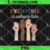 Everyone Is Welcome Here Idaho Teacher PNG