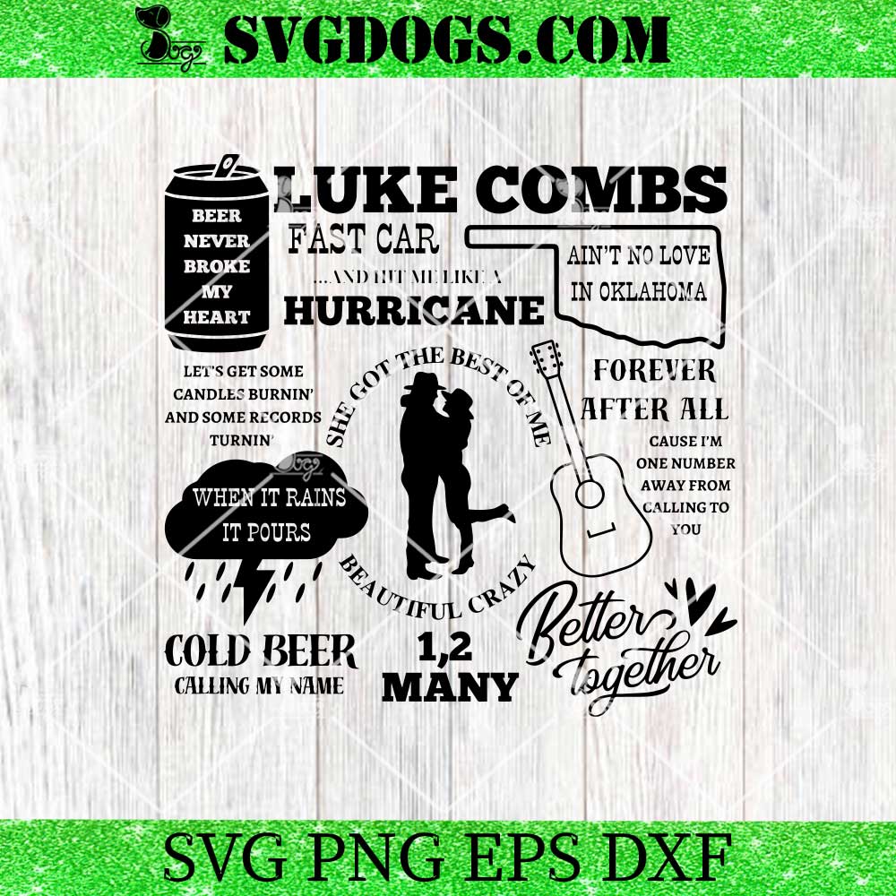 Luke Combs SVG, Song Name By Singer Luke Comb SVG Luke Combs SVG, Song Name By Singer Luke Comb SVG