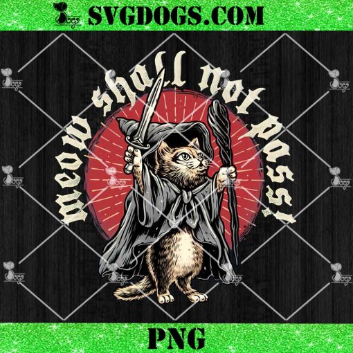 Meow Shall Not Pass PNG