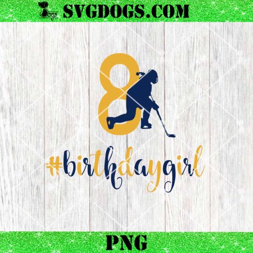 Hockey 8 Birthday Girl PNG