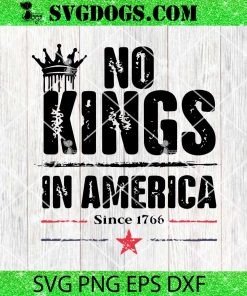 No Kings In America Since 1776 SVG, Anti Trump SVG