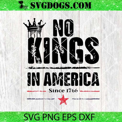 No Kings In America Since 1776 SVG, Anti Trump SVG