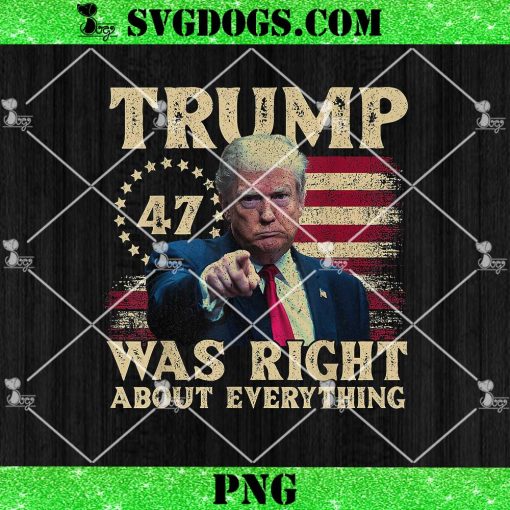 Trump Was Right About Everything PNG