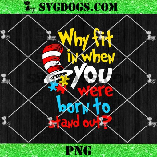 Why Fit In Doctor Teacher Cat In Hat Cool Autism Awareness PNG