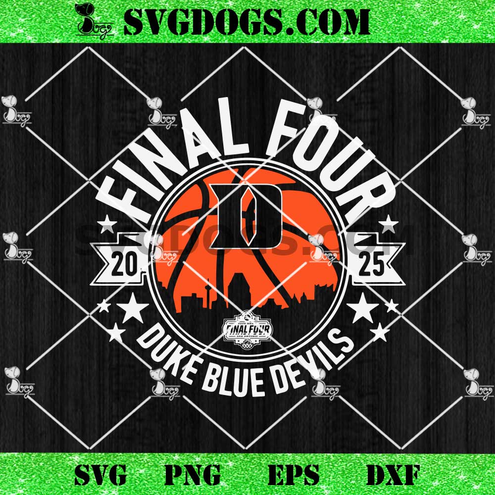 2025 Final Four Duke Blue Devils Basketball SVG 2025 Final Four Duke Blue Devils Basketball SVG
