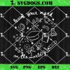Leave Your Mark On The World SVG
