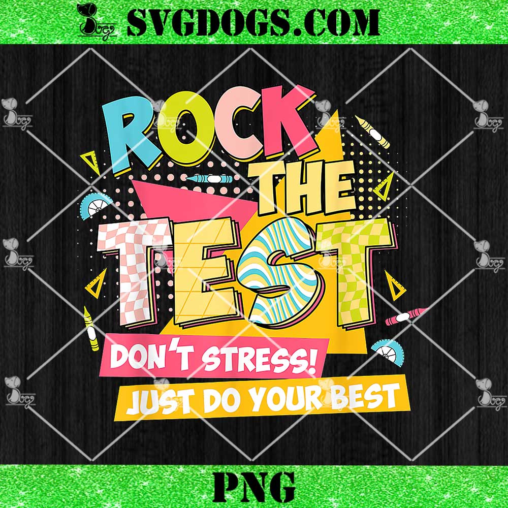 Rock The Test Day Motivational PNG, Teachers Testing Day PNG Rock The Test Day Motivational PNG, Teachers Testing Day PNG