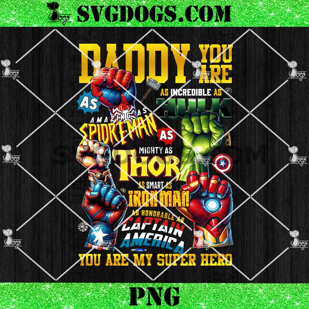 Daddy You Are My Super Hero PNG, Best Dad Ever PNG, My Dad is Spiderman PNG Daddy You Are My Super Hero PNG, Best Dad Ever PNG, My Dad is Spiderman PNG