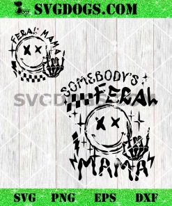 Feral Mama SVG PNG