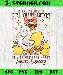 In The Interest of Full Transparency It Was Not Easy Peasy Lemon PNG, Goose Summer PNG