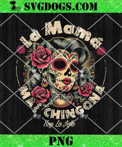 La Mamá Mas Chingona PNG, Cinco De Mayo PNG, Mexican PNG