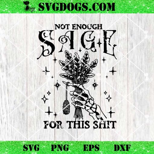 Not Enough Sage SVG