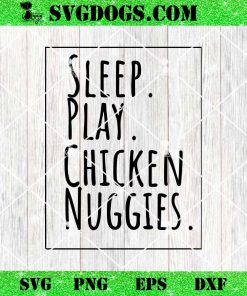 Sleep Play Chicken Nuggets SVG PNG