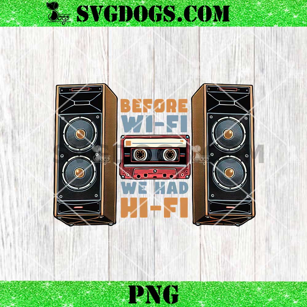 Before Wifi I We Had Wifi PNG, Boombox PNG, Cassette Tape PNG Before Wifi I We Had Wifi PNG, Boombox PNG, Cassette Tape PNG
