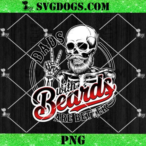 Dads With Beards Are Better Png
