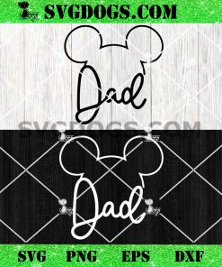 Disney Mickey Dad SVG PNG, Fathers Day Disney SVG