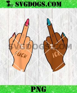 Fuck Ice Middle Fingers Protect Immigrants PNG, Anti Ice PNG