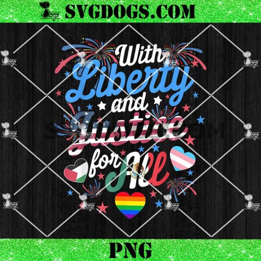 I Didn’t Grow Up Saying With Liberty & Justice For All Every LGBT PNG, 4TH Of July PNG