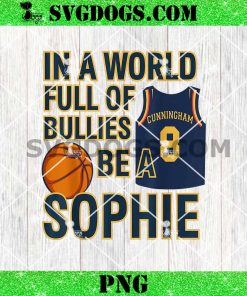 In A World Full of Bullies Be A Sophie Indianaa Feverr PNG