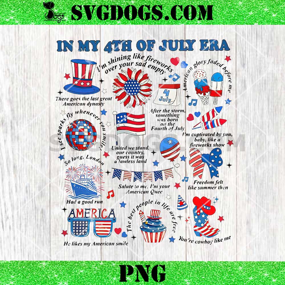 In My 4th Of July Era PNG, Independence Day PNG, US Flag PNG In My 4th Of July Era PNG, Independence Day PNG, US Flag PNG