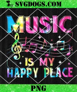 Music Is My Happy Place PNG