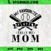 Baseball Mom I’ll Be There For You SVG PNG