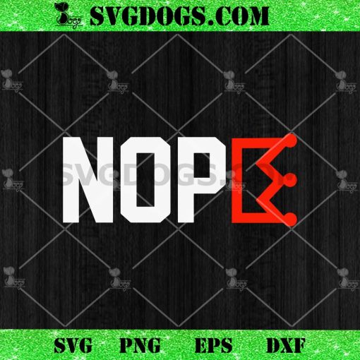 Nope Protest SVG, No Kings SVG Cricut