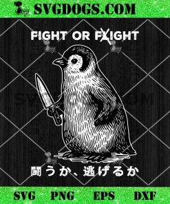 Penguin Fight Or Flight Meme SVG, Penguin With Knife SVG