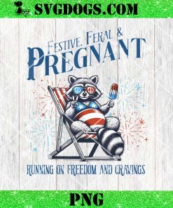 Pregnancy Announcement Feral and Pregnant PNG, 4th of July Running On Freedom And Cravings PNG