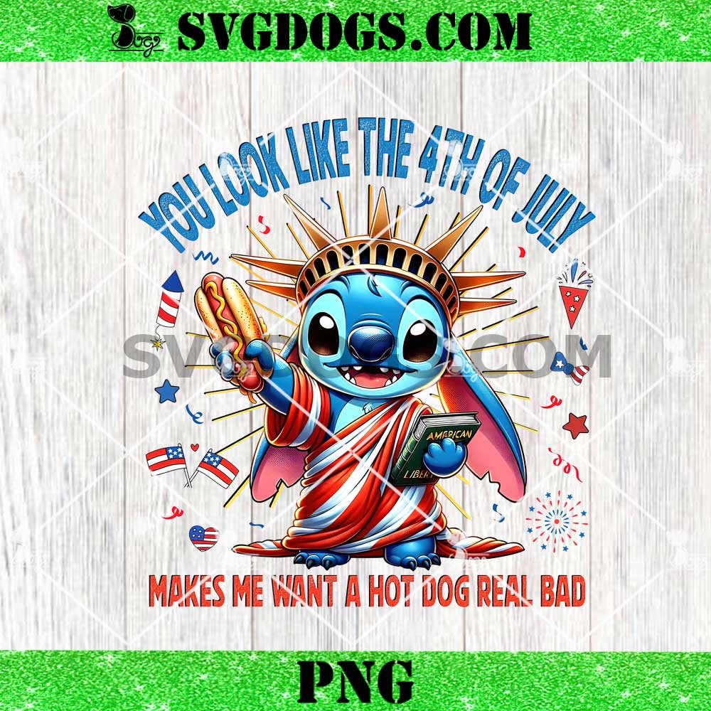 Stitch You Look Like The 4th of July PNG, Makes Me Want A Hot Dog Real Bad PNG Stitch You Look Like The 4th of July PNG, Makes Me Want A Hot Dog Real Bad PNG