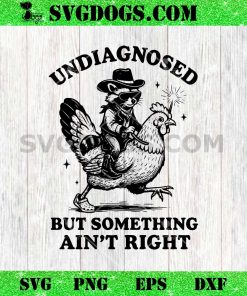 Undiagnosed But Something Ain’t Right SVG