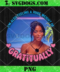 Amaya Love Island PNG, I’M Also Feeling A Huge Weight Of Gratitually PNG