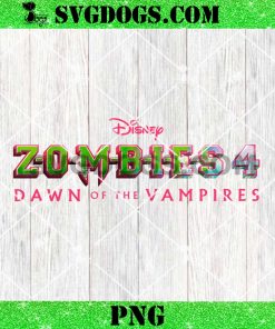 Disney Zombies 4 Dawn Of The Vampires Logo PNG