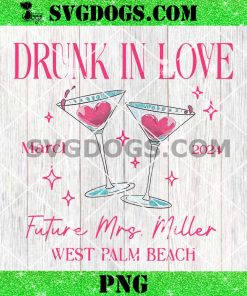 Drunk in Love Bachelorette Party PNG