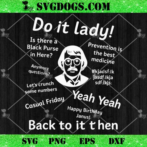Funny Do It Lady SVG, Chit Face Meme SVG