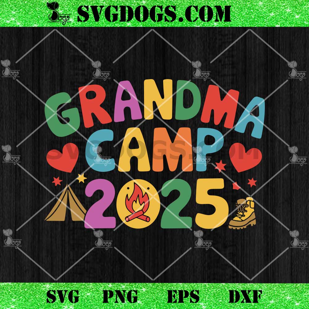 Grandma Camp 2025 SVG Grandma Camp 2025 SVG