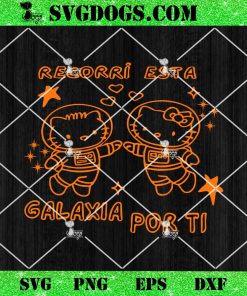 Hello Kitty Recorri Esta Galaxia Por Ti SVG, Hello Kitty Space Galaxia SVG