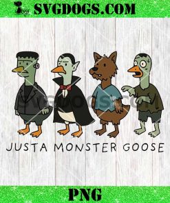 Just a Monster Goose PNG, Funny Halloween Goose PNG
