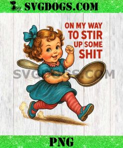 On My Way to Stir Up Some PNG