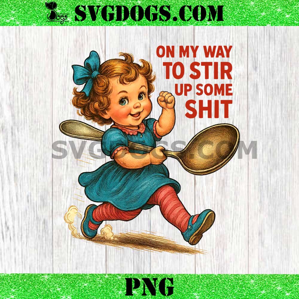 On My Way to Stir Up Some PNG On My Way to Stir Up Some PNG