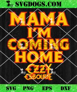 Ozzy Osbourne Mama I’m Coming Home SVG
