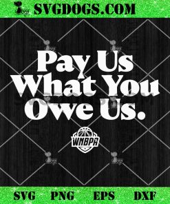 Pay Us What You Owe Us SVG PNG