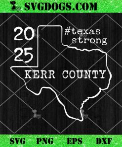 Pray For Texas Kerr County 2025 SVG
