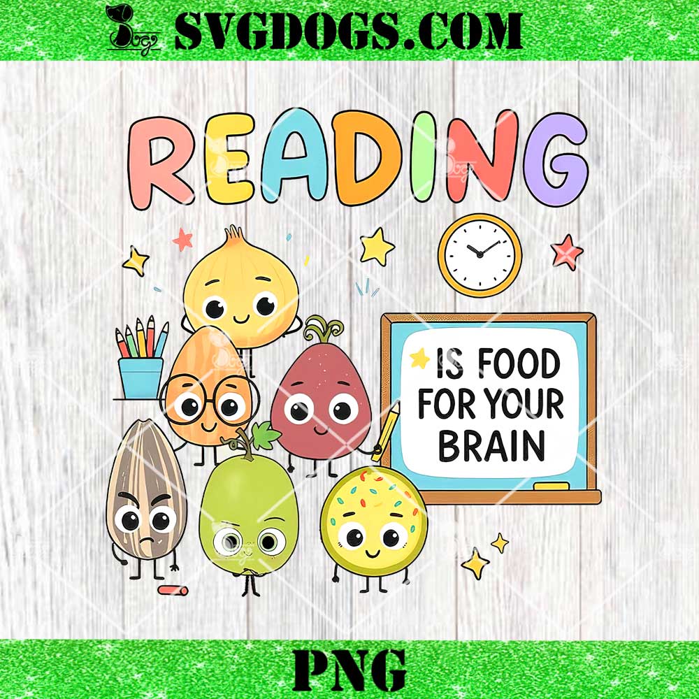 Reading Is Food For Your Brain Children's Books PNG, Teacher Student PNG Reading Is Food For Your Brain Children's Books PNG, Teacher Student PNG